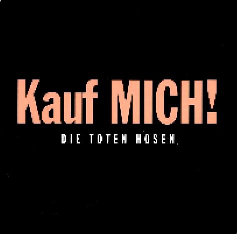 kauf mic|Die Toten Hosen